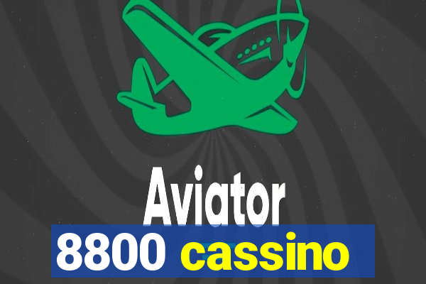 8800 cassino